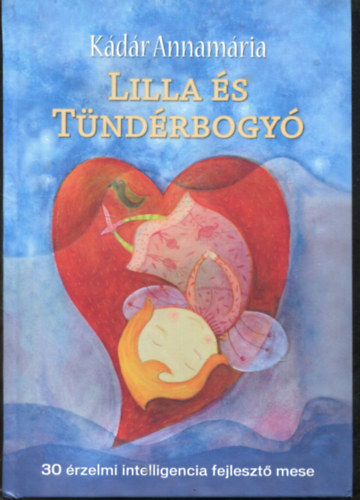 K�d�r Annam�ria - Lilla �s a T�nd�rbolyg� 30 �rzemi intelligencia fejleszt� mese