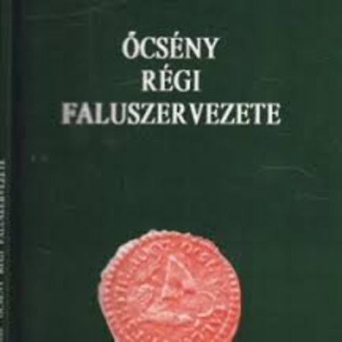 Zentai T�nde - �cs�ny r�gi faluszervezete