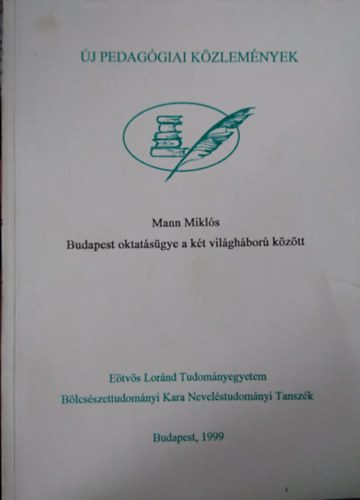 Mann Mikl�s - Budapest oktat�s�gye a k�t vil�gh�bor� k�z�tt