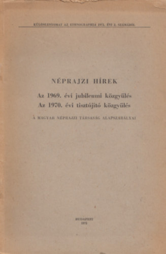 Nprajzi Hrek - Az 1969. vi jubileumi kzgyls Az 1970. vi tisztjt kzgyls