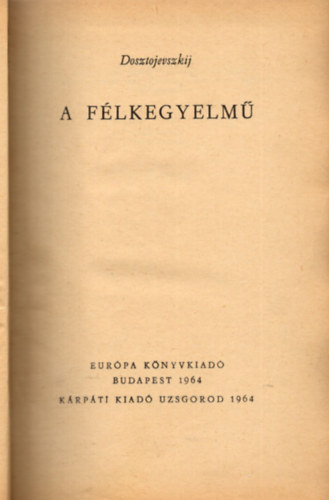 Dosztojevszkij - A flkegyelm