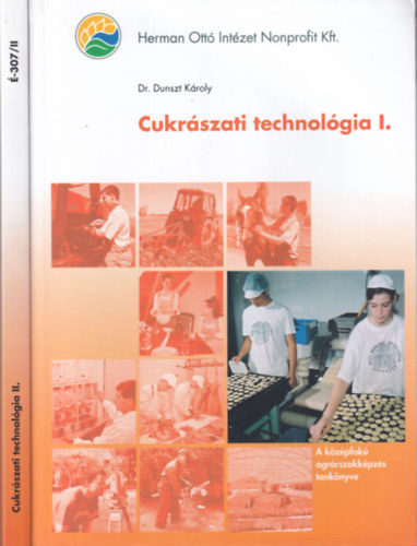 Dr. Kemény Andrásné Dunszt Károly - Cukrászati technológia I-II. (É-307/I-II.)
