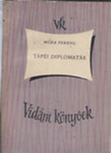 Mra Ferenc - Tpi diplomatk (Vidm knyvek)