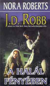 J. D. Robb (Nora Roberts) - A hall fnyben