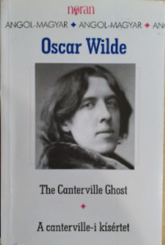 Oscar Wilde - The Canterville Ghost-A canterville-i ksrtet/English-Hungarian - Angol-Magyar