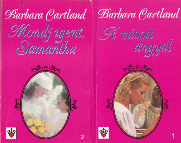 Barbara Cartland - A vsott angyal + Mondj igent, Samantha
