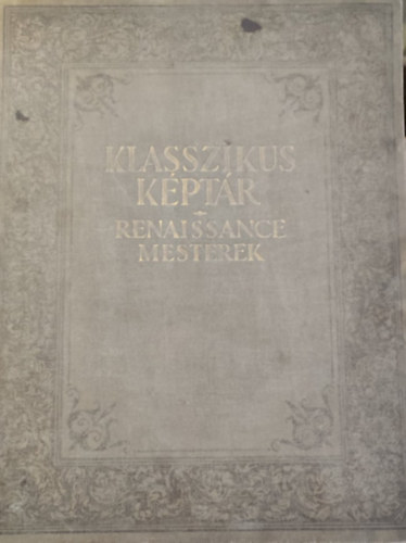 Klasszikus kptr - Renaissance mesterek