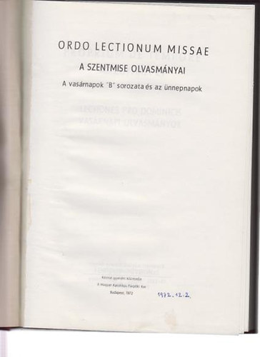 Kovcs sndor - Ordo Lectionum Missae A Szentmise olvasmnyai-a vasrnapok ,,B,,sorozata s az nnepnapok