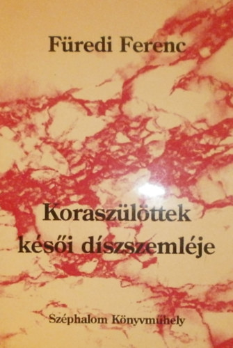 F�redi Ferenc - Korasz�l�ttek k�s�i d�szszeml�je
