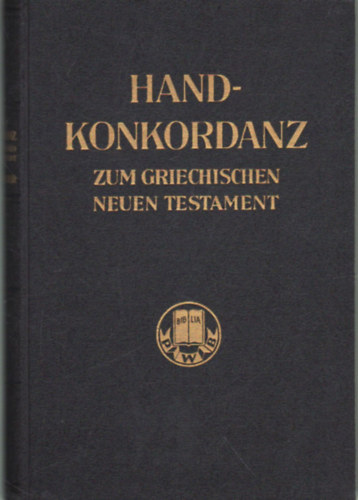 D. Dr. Alfred Schmoller - Handkonkordanz zum Griechischen neuen testament