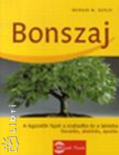 Werner M. Busch - Bonszaj - A legszebb fajok a szabadba és a lakásba
