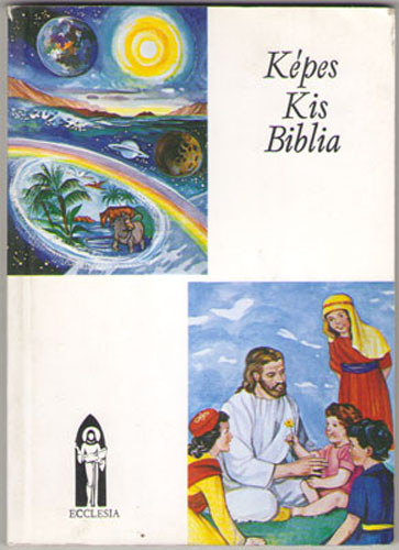 Keszthelyi Ferenc - K�pes Kis Biblia - Hitoktat�si seg�dk�nyv