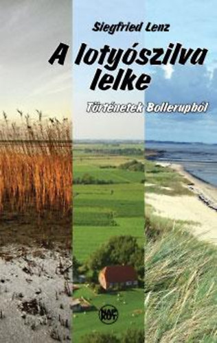 Siegfried Lenz - A loty�szilva lelke - T�rt�netek Bollerupb�l