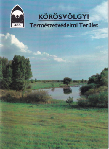 Dr. Tóth Albert (főszerk.) - Körösvölgyi Természetvédelmi Terület