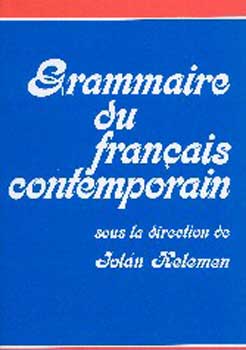 Kelemen Jol�n - Grammaire du francais contemporain