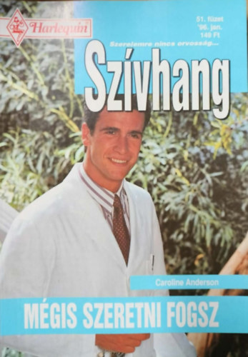 Caroline Anderson - Sz�vhang 51. k�tet - M�gis szeretni fogsz