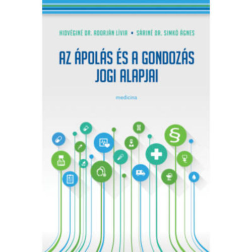 Hdvgin dr. Adorjn L. - Srin dr. Simk  - Az pols s gondozs jogi alapjai
