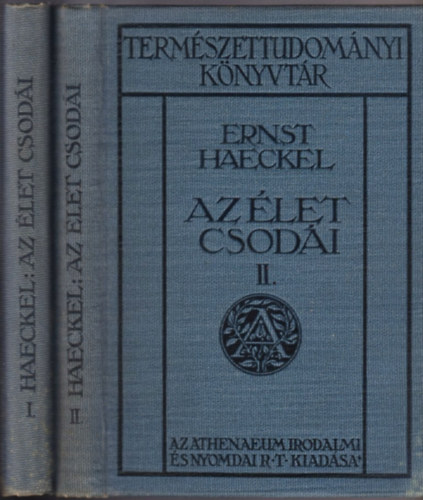 Ernst Haeckel - Az élet csodái I-II. (Természettudományi Könyvtár)