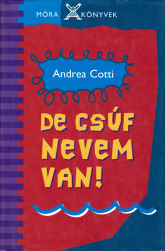Andrea Cotti - De cs�f nevem van!