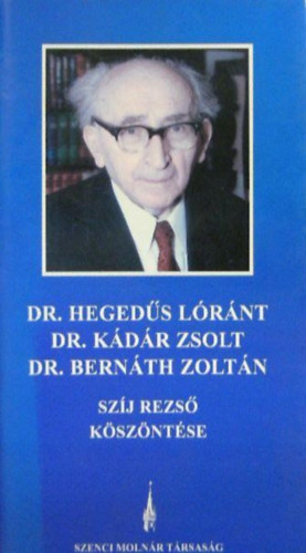 Dr. Dr. Kdr Zsolt, Dr. Bernth Zoltn Hegeds Lrnt - Szj Rezs kszntse