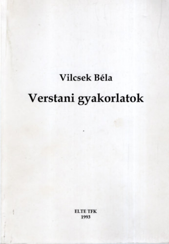 Vilcsek Béla - Verstani gyakorlatok
