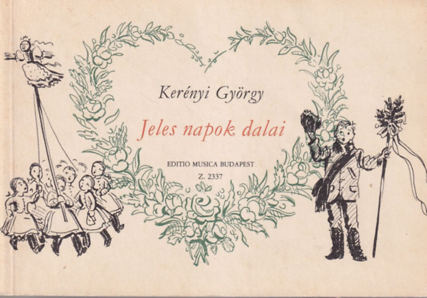 Kernyi Gyrgy - Jeles napok dalai