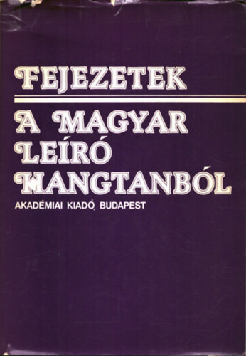 Bolla K�lm�n  (szerk.) - Fejezetek a magyar le�r� hangtanb�l