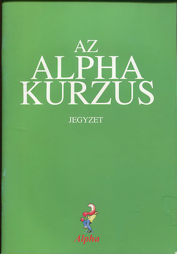 Az Alpha kurzus - Jegyzet