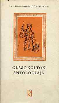 R�ba Gy�rgy  (szerk.) - Olasz k�lt�k antol�gi�ja