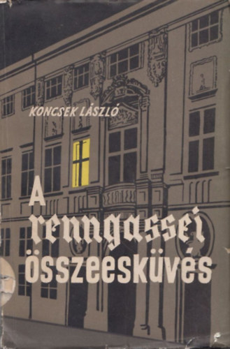 Koncsek L�szl� - A renngassei �sszeesk�v�s