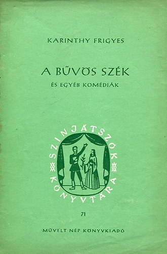 Karinthy Frigyes - A b�v�s sz�k �s egy�b kom�di�k