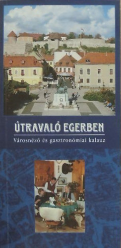 Zayné Vasas Anna Löffler Erzsébet - Útravaló Egerben