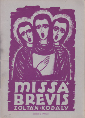 Kodly Zoltn - Missa Brevis for mixed chorus and organ or orchestra