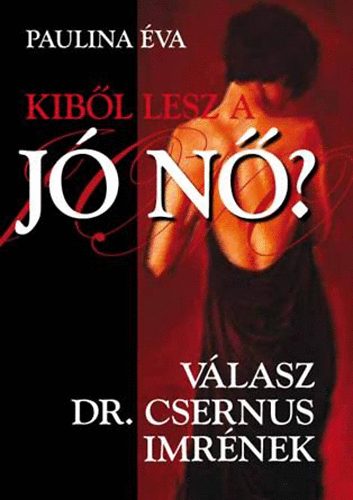 Paulina va - Kibl lesz a J N? - Vlasz dr. Csernus Imrnek