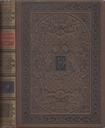 B. Etvs Jzsef - Kltemnyek, elbeszlsek, sznmvek II. (B. Etvs Jzsef munki 10.)