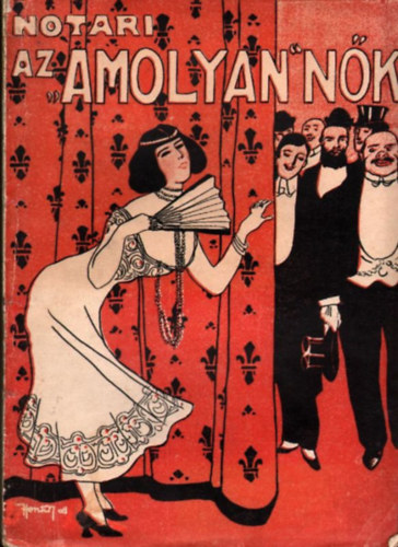 Notari [Umberto] - Az "amolyan" n�k