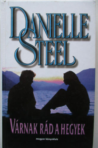 Danielle Steel - Vrnak rd a hegyek