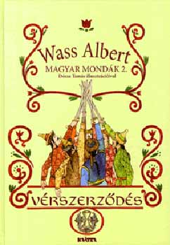 Wass Albert - Vrszerzds (Magyar mondk 2.)