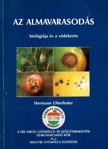 Hermann Oberhofer - Az almavarasods biolgija s a vdekezs