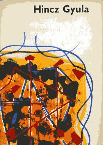 Hincz Gyula- Lncz Sndor - Hincz Gyula (Lncz)