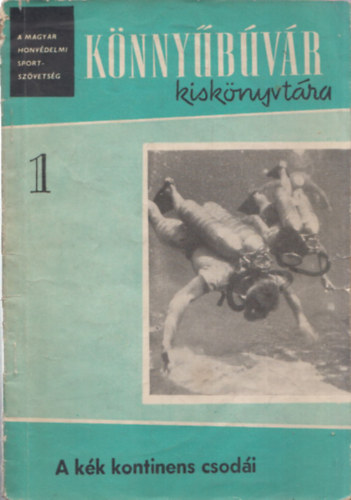 Juh�sz R�bert - A k�k kontinens csod�i (K�nny�b�v�r kisk�nyvt�r 1.)