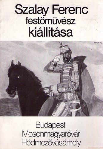 Kratochwill Mimi  (Szerk.) - Szalay Ferenc festmvsz killtsa