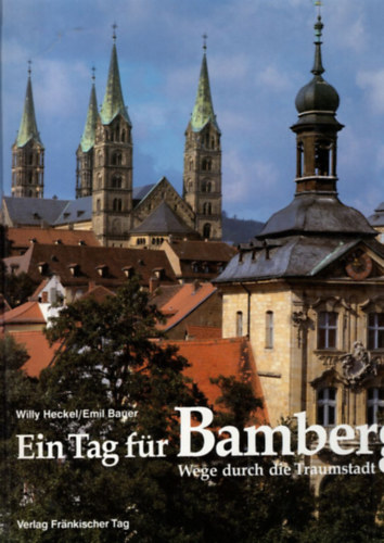 Emil Bauer Willy Heckel - Ein Tag f�r Bamberg