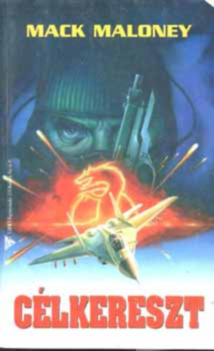 Nemere István - Célkereszt (Mack Maloney)