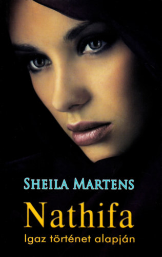 Sheila Martens - Nathifa - igaz t�rt�net alapj�n