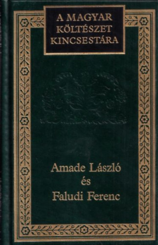 Amade László; Faludi Ferenc - Amade László és Faludi Ferenc versei (A magyar költészet kincsestára 42.)