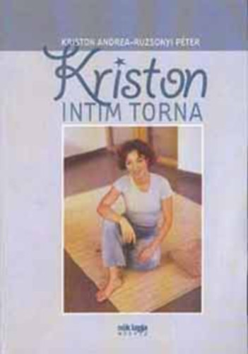 Ruzsonyi Pter Kriston Andrea - Kriston intim torna