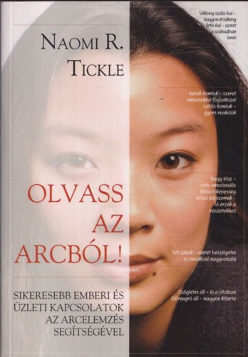 Naomi R. Tickle - Olvass az arcbl (Sikeresebb emberi s zleti kapcsolatok az arcelemzs segtsgvel)