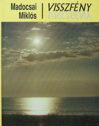 Madocsai Mikls - Visszfny