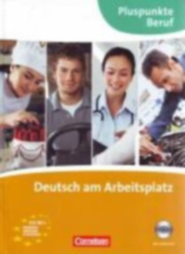 Matthias Merkelbach - Joachim Becker - Pluspunkte Beruf / A2-B1+ - Deutsch am Arbeitsplatz - Kursbuch. B1+ - Deutsch am Arbeitsplatz (n�met nyelvk�nyv)